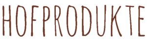 Hofprodukte vom Untermitteregg-Hof